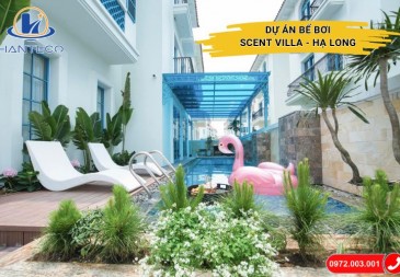 Nâng tầm Scent Villa - Hạ Long với bể bơi không hóa chất siêu hiện đại